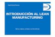 Introducción al lean manufacturing (orígenes, ventajas y herramientas)