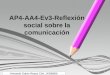 Ap4 aa4-ev3-reflexión social sobre la comunicación