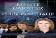 Mente, Caráter e Personalidade 2 (2007)