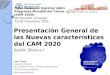 Presentación General de las Nuevas características del CAM 2020