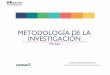 Metodología de la Investigación - Módulo 1 - HERNANDEZ - Centrumx