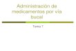 Tema 7. Administración de medicamentos por vía bucal