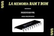 LA MEMORIA RAM Y ROM