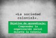 U3 la sociedad colonial