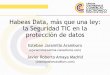 Conferencia sobre Protección de Datos (Bogotá): Habeas Data, más que una ley: la Seguridad TIC en la protección de datos