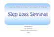 Stop Loss Presentation