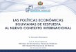 “Las políticas económicas bolivianas de respuesta al nuevo contexto internacional”