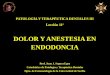 Leccion 11. Dolor y anestesia en endodoncia