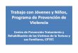 Trabajo con Jóvenes y Niños, Programa de Prevención de Violencia