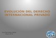 Evolución Histórica del derecho Internacional Privado