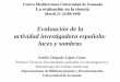 Evaluación de la actividad investigadora española: luces y sombras
