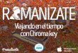 Romanízate - Viajando en el tiempo con Chroma Key
