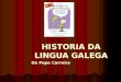 Historia da lingua galega (Marco Bravo  1ºESO)