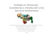 Ecología en venezuela y servicios ambientales