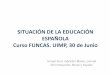 Situación educación española. UIMP 30 junio