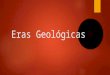 Eras geol³gicas