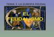 Tema 3. la europa feudal