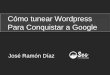 Cómo tunear Wordpress para conquistar a Google