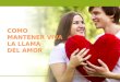 Como manter viva a chama do amor en español