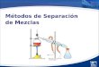 1.4.2 métodos de separación de mezclas y compuestos.ppt