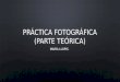 Práctica fotográfica (parte teórica)