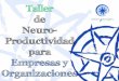 Taller de NeuroProductividad para empresas y organizaciones
