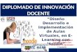 Diplomado de Innovación Docente "Diseño, Desarrollo e Implementación de Aulas Virtuales con Moodle"