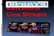 Barcelona Live Stream