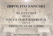 Hipólito sancho y el estudio de la escultura barroca en la provincia de cádiz josé manuel moreno arana