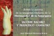 Sobre la autoría de la imágenes titulares de la Hermandad de la Amargura:JACOME  BACARO Y  FRANCISCO  CAMACHO