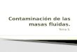 Contaminación de masas fluidas