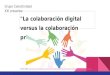 Colaboración digital versus colaboración presencial