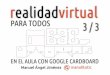 Realidad Virtual en el Aula con Google Cardboard 3/3: DIY