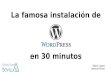 La famosa instalación en 30 minutos de WordPress