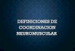 Presentacion coordinacion neuromuscular
