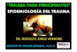 EPIDEMILOLOGÍA DEL TRAUMA. DR. RODOLFO JORGE VERRONE