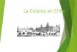 La colonia en chile 2016