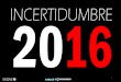 Incertidumbre 2016   2020 - que va a pasar - raddar - colfecar- octubre de 2016