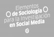 Elementos de la sociología para Social Media