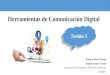 Sesión 1. Herramientas de Comunicación Digital