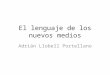 El lenguaje de los nuevos, Adrián Llobell