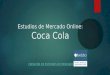 Estudio de mercado Online: Coca Cola