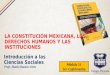 C1.ics.p3.s2. la constitución mexicana, los derechos humanos y las instituciones