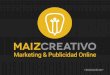 Presentación Maíz Creativo 2017