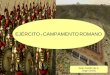 Ejercito romano, la legión y el campamento