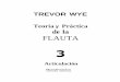 teoría y práctica de la flauta - vol. 3 articulación - flauta traversa - trevor wye