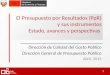 El Presupuesto por Resultados (PpR) y sus instrumentos. Estado, avances y perspectivas / Ministerio de Economía y Finanzas (Perú)