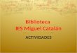 Actividades  Biblioteca IES Miguel Catalán