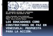Los educadores como constructores de paz en Venezuela: propuesta para la acción