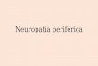 Neuropatia periferica